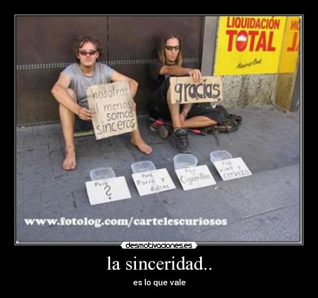 la sinceridad.. -