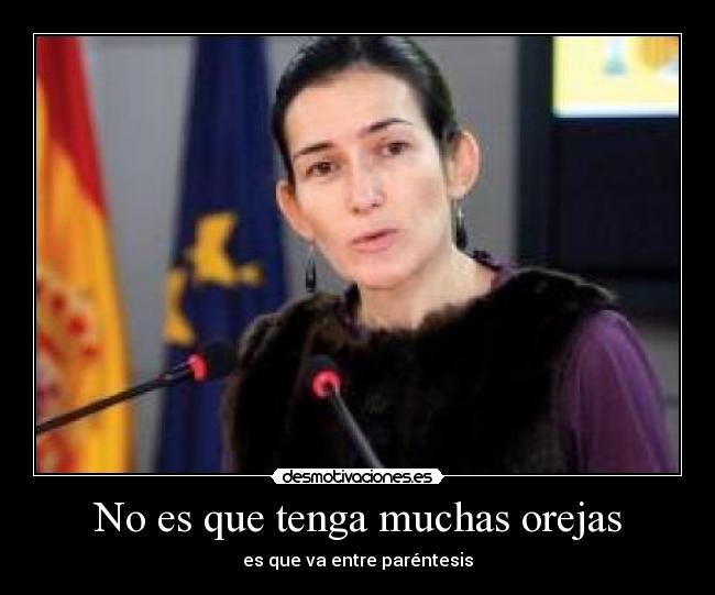 No es que tenga muchas orejas -