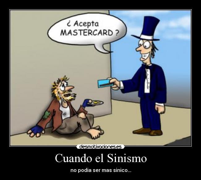 Cuando el Sinismo - no podia ser mas sinico...
