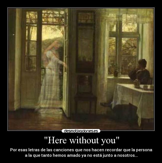 Here without you - 