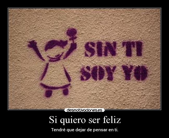 Si quiero ser feliz - 