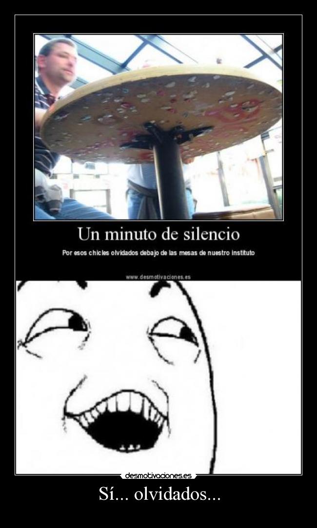 Sí... olvidados... -