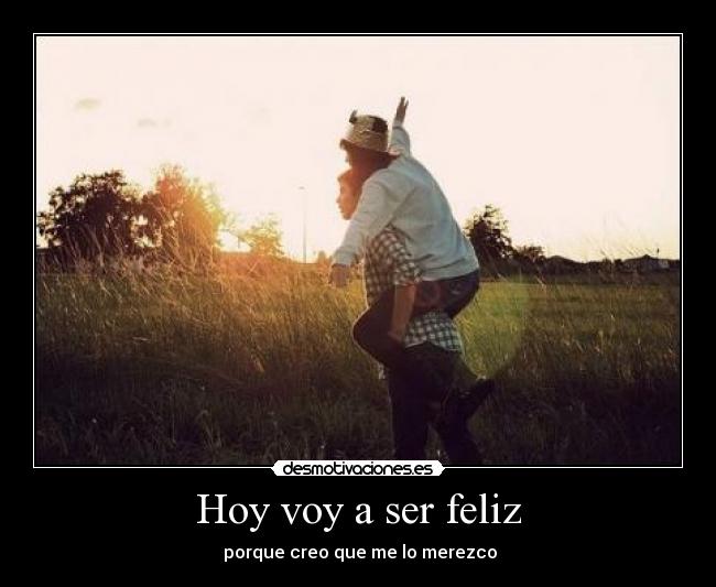 Hoy voy a ser feliz - 