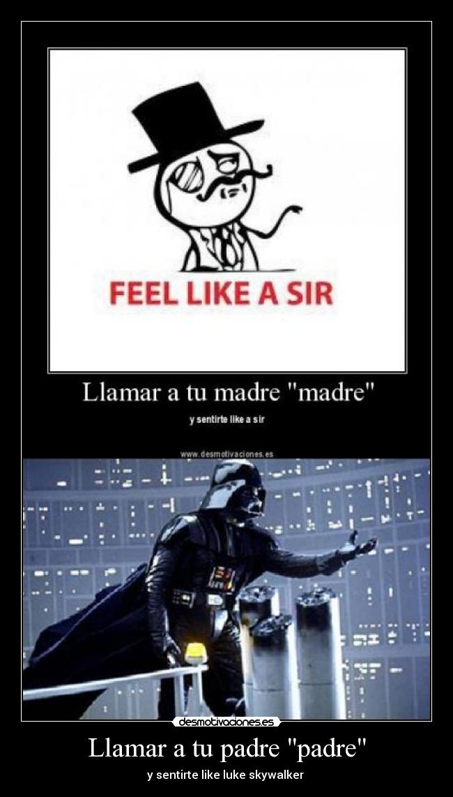 Llamar a tu padre padre - y sentirte like luke skywalker