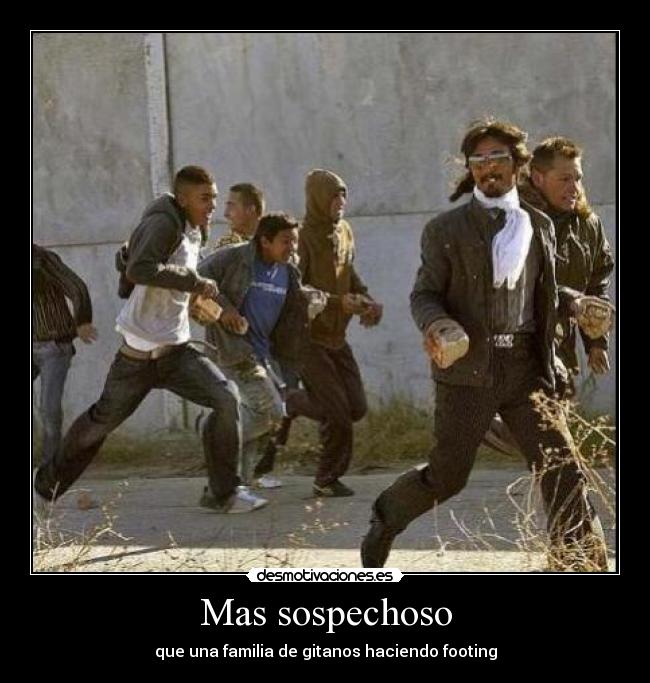 carteles gitano familia footing sospechoso desmotivaciones