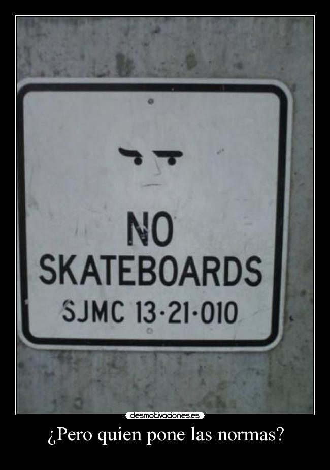 ¿Pero quien pone las normas? -