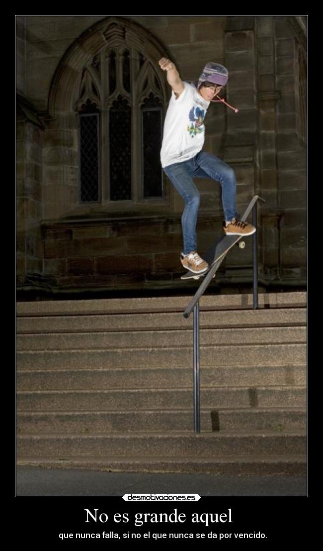 No es grande aquel -