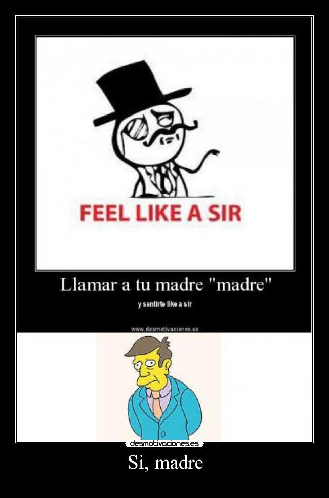 Si, madre -
