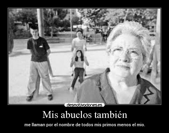 Mis abuelos también -