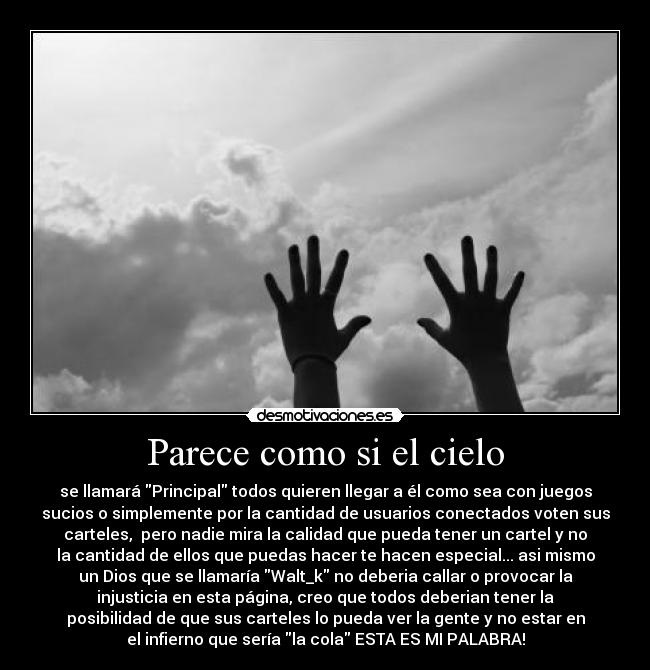 Parece como si el cielo -