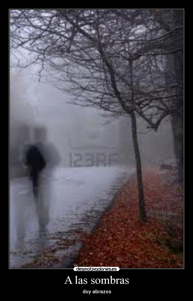 A las sombras - doy abrazos