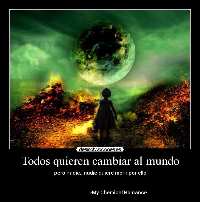 Todos quieren cambiar al mundo - 