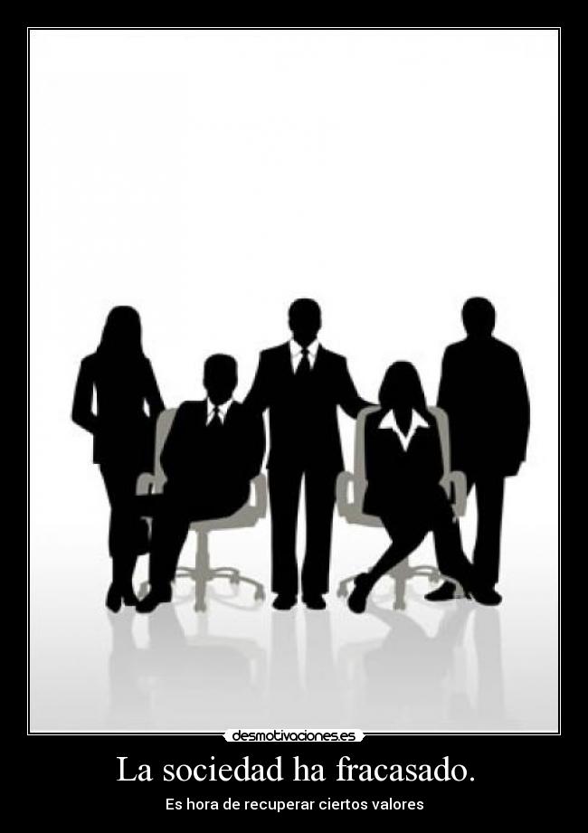 carteles sociedad dwcrfvgv desmotivaciones