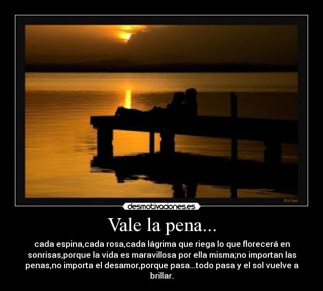 Vale la pena... - 