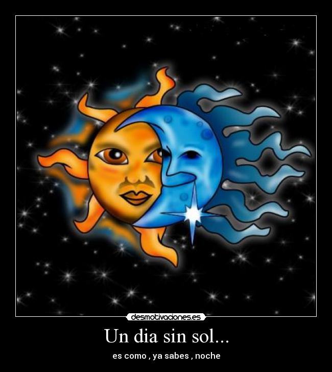 Un dia sin sol... -