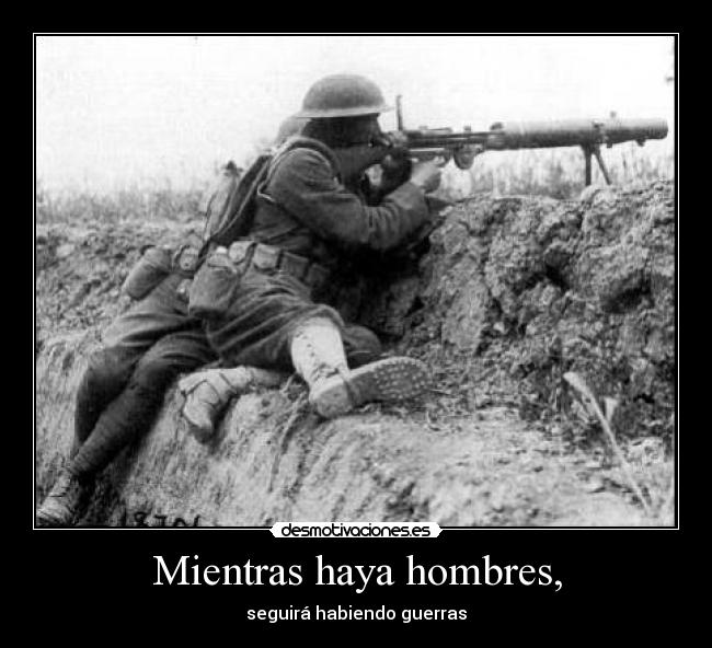 Mientras haya hombres, -