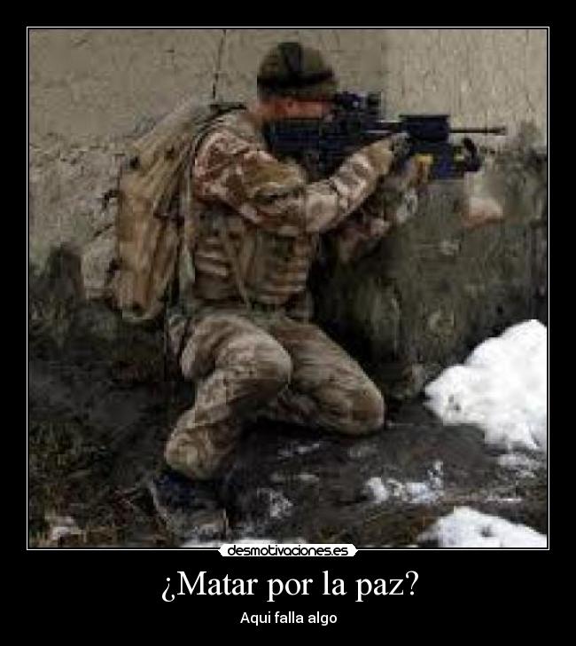 ¿Matar por la paz? -