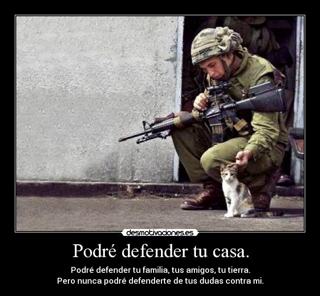 Podré defender tu casa. - 