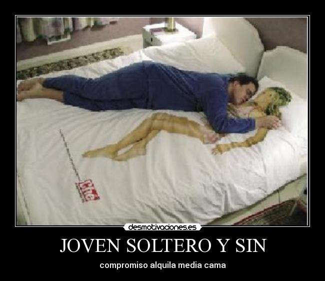 JOVEN SOLTERO Y SIN - 