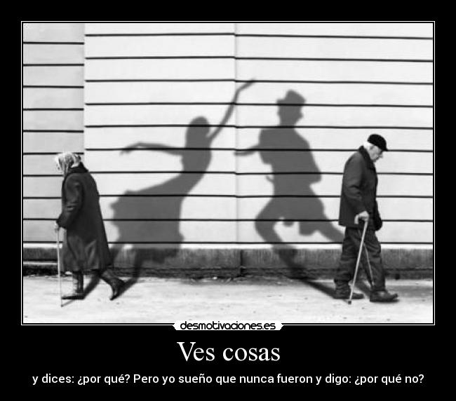 Ves cosas - 