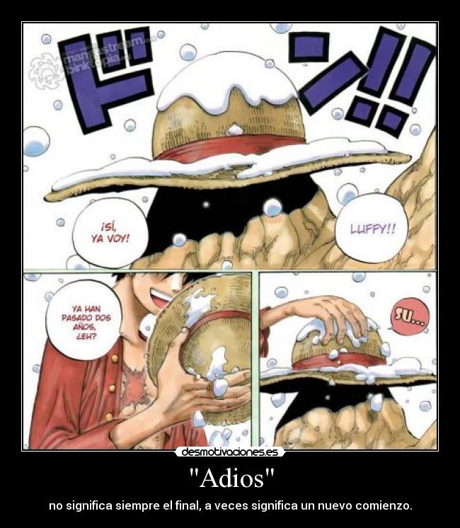 Adios - no significa siempre el final, a veces significa un nuevo comienzo.