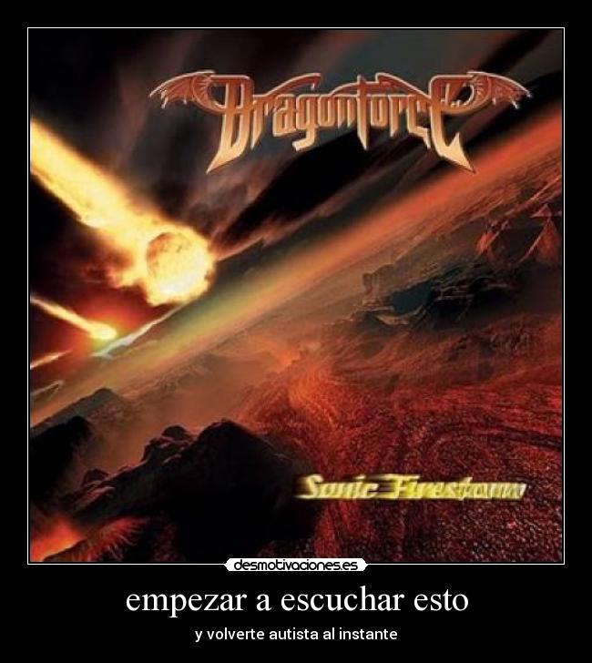 carteles dragonforceautismoescucharempezar desmotivaciones