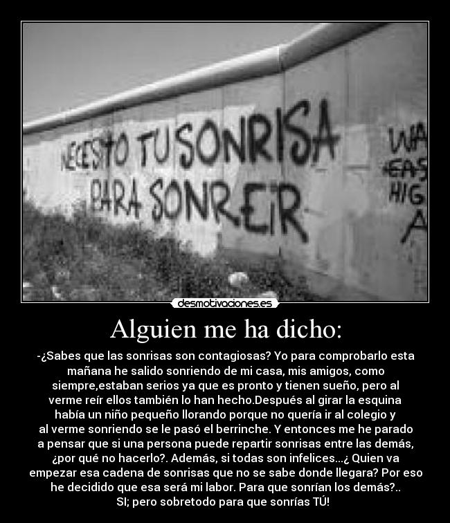 Alguien me ha dicho: -