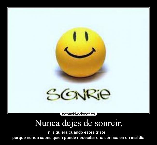 Nunca dejes de sonreir, - 