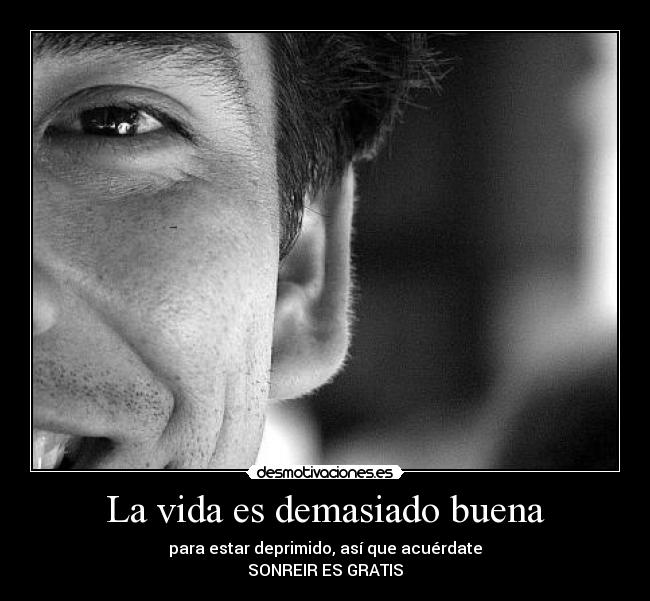 La vida es demasiado buena - 