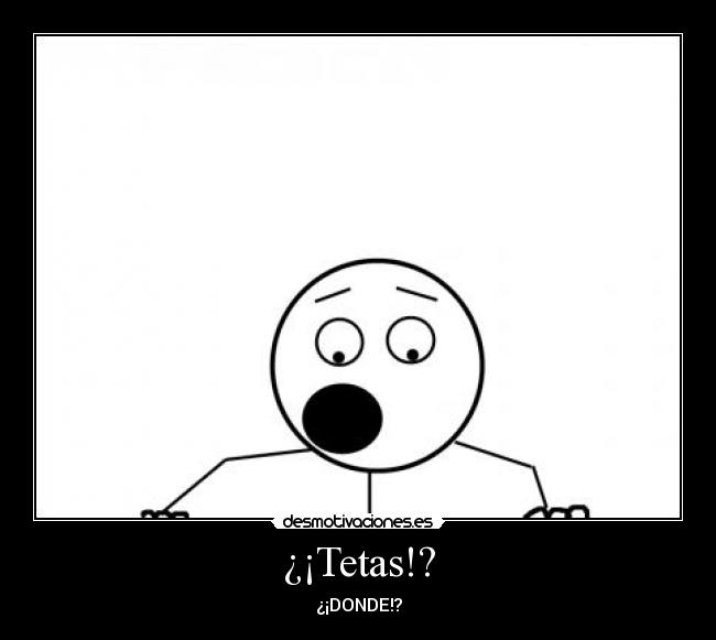 ¿¡Tetas!? - 