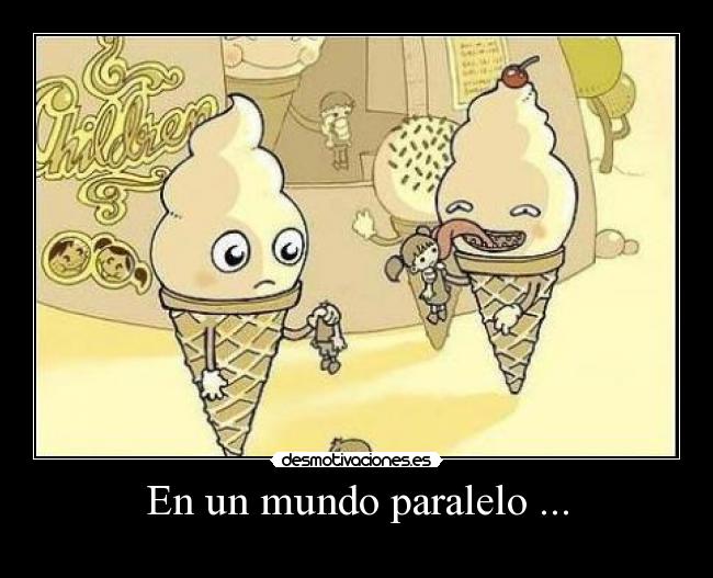 En un mundo paralelo ... -
