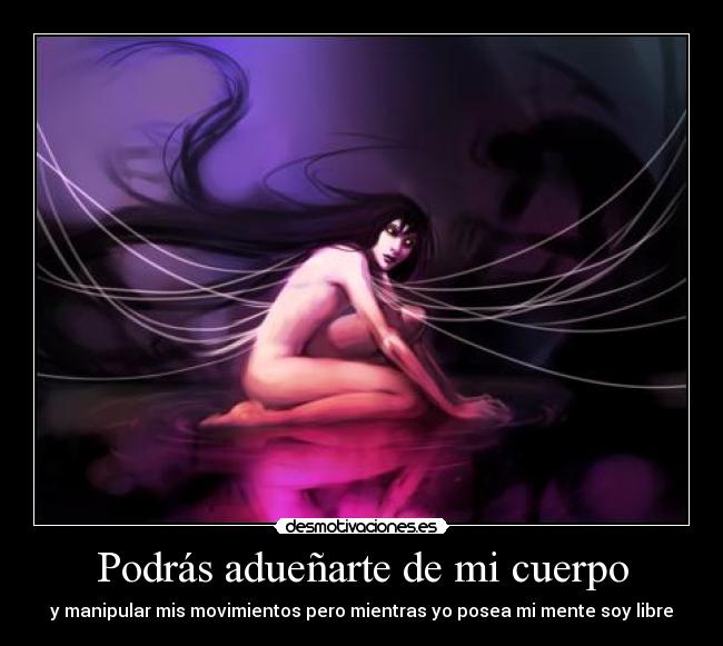 Podrás adueñarte de mi cuerpo -