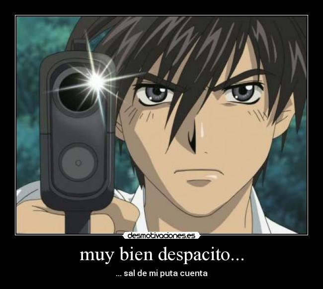 muy bien despacito... - 