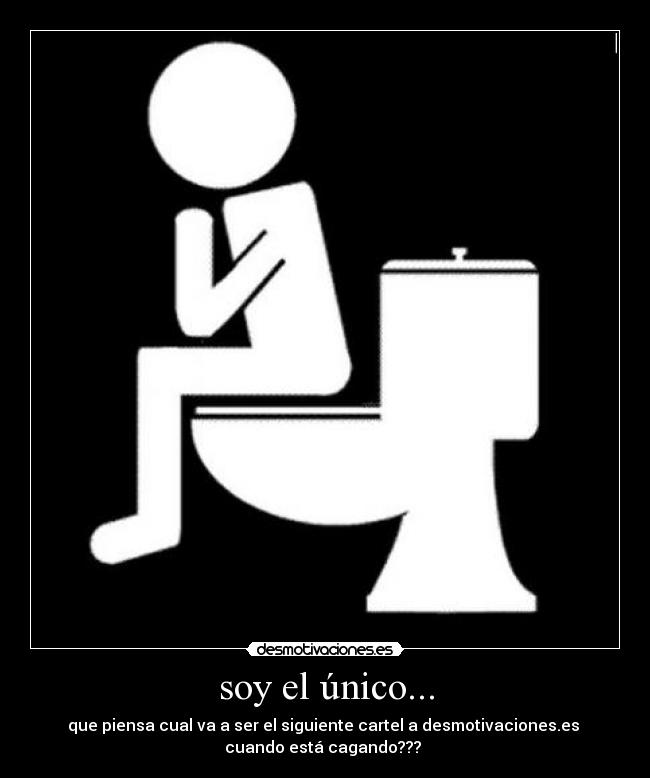 soy el único... - 