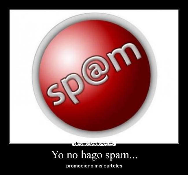 Yo no hago spam... - 