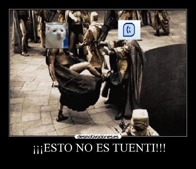 ¡¡¡ESTO NO ES TUENTI!!! - 
