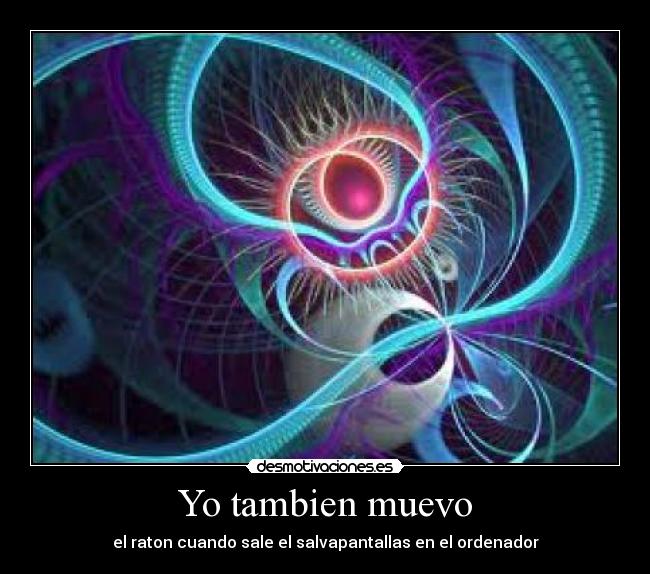 Yo tambien muevo -