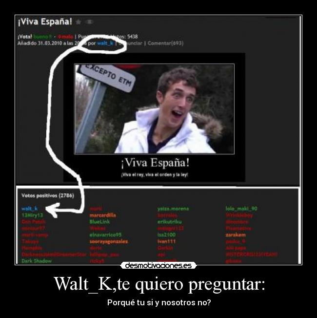 Walt_K,te quiero preguntar: - 