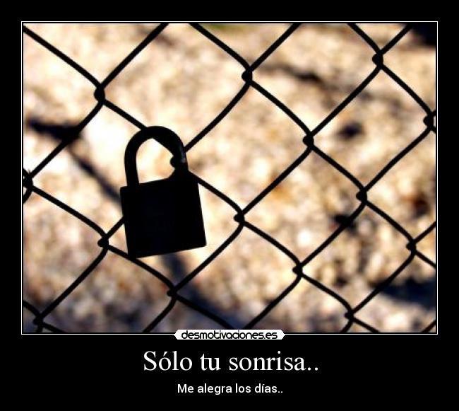 Sólo tu sonrisa.. - 