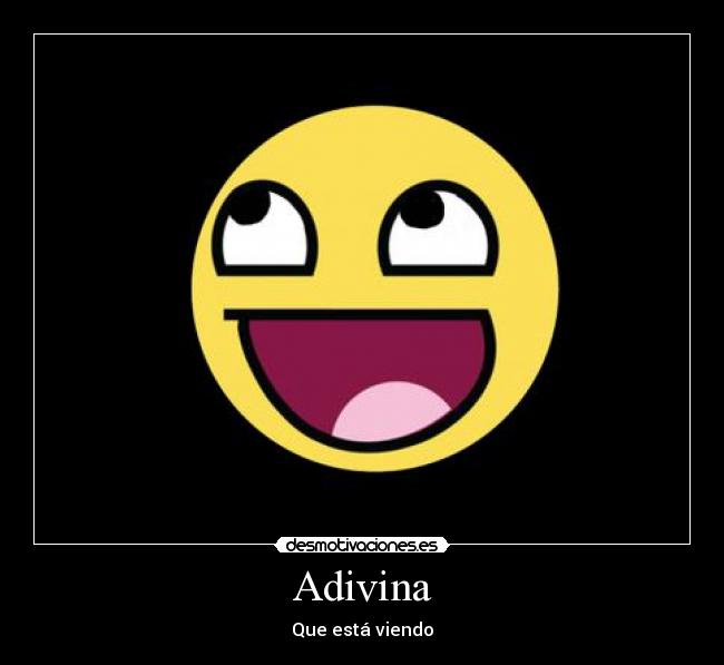 Adivina - Que está viendo