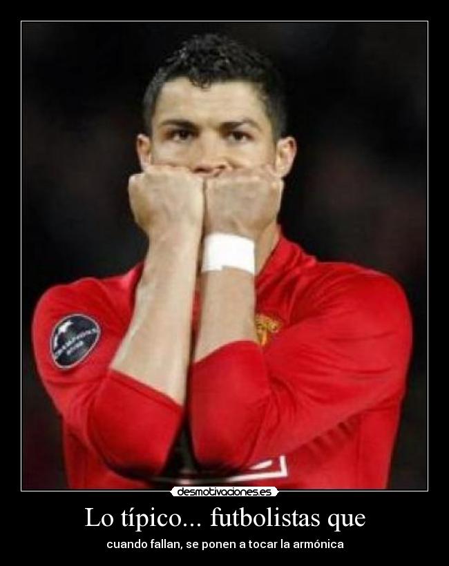 Lo típico... futbolistas que - cuando fallan, se ponen a tocar la armónica