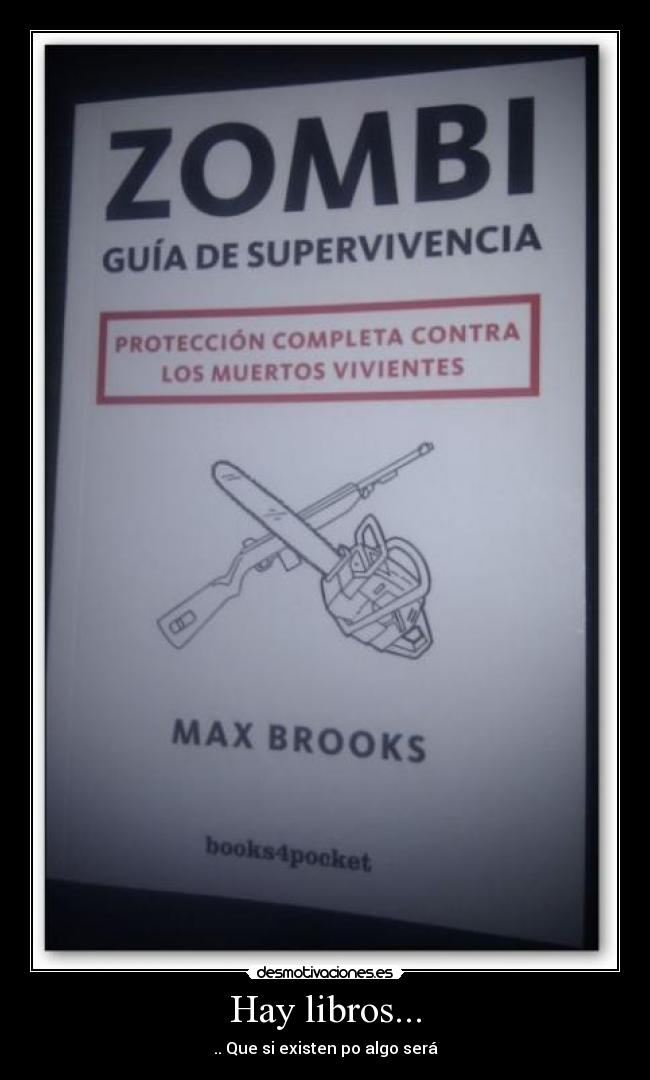 Hay libros... - .. Que si existen po algo será