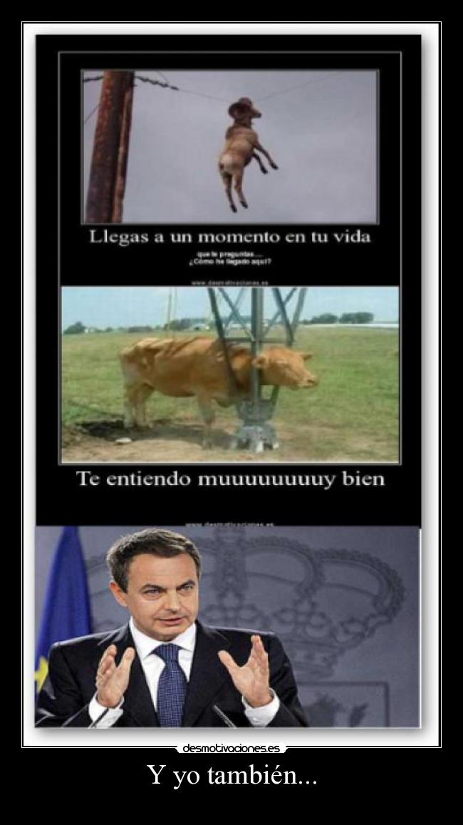 Y yo también... -