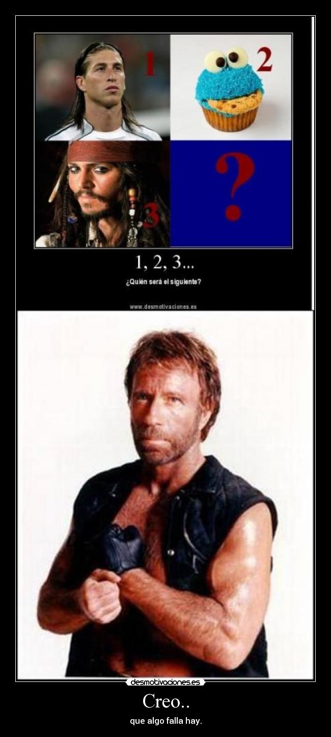 Creo.. - que algo falla hay.