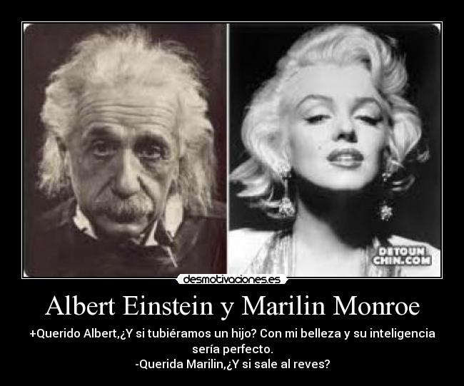 Albert Einstein y Marilin Monroe -