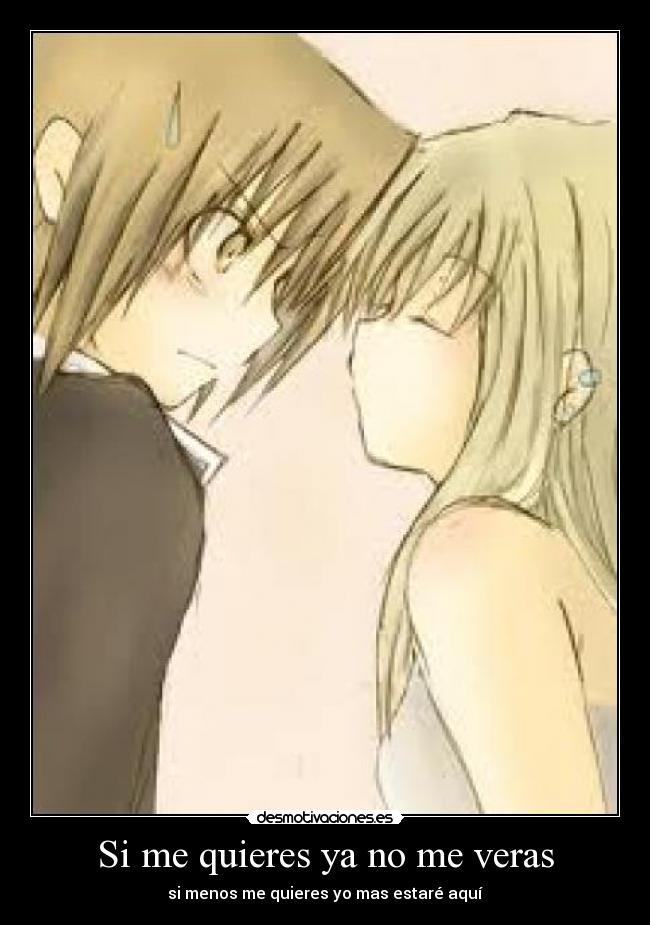 Si me quieres ya no me veras - 