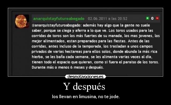 Y después - los llevan en limusina, no te jode.