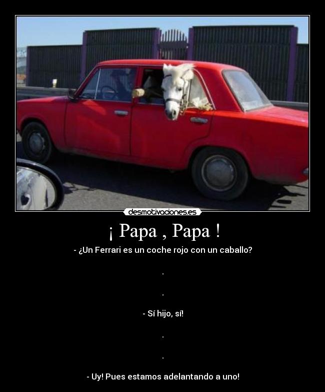 ¡ Papa , Papa ! - 