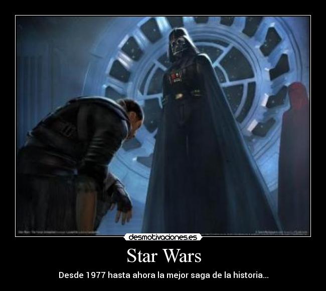 Star Wars - Desde 1977 hasta ahora la mejor saga de la historia...