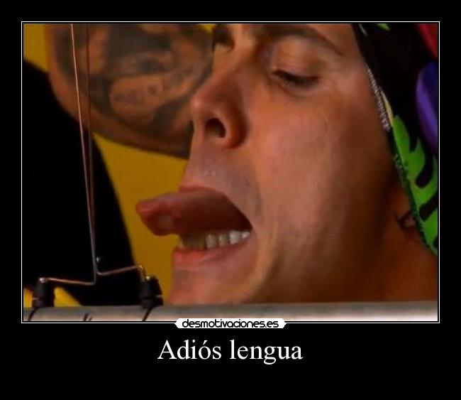 Adiós lengua -